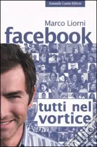 Facebook. Tutti nel vortice Acquista Ora
