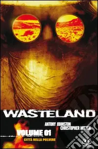 Città della polvere. Wasteland. Vol. 1 Offerta Limitata