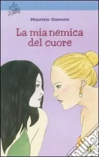 La mia nemica del cuore Bestseller