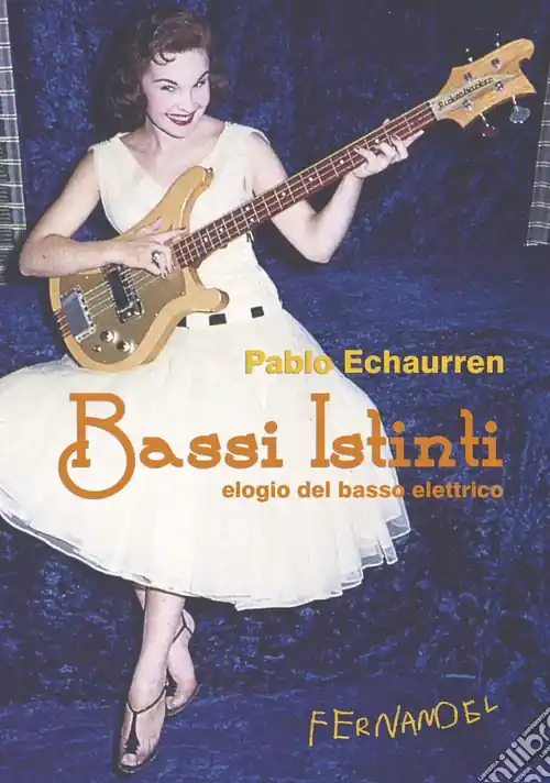 Bassi istinti. Elogio del basso elettrico Prezzo Scontato