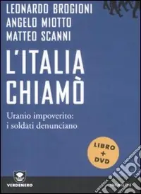 Direttamente Dal Produttore L‘Italia chiamò. Uranio impoverito i soldati denunciano. Con DVD