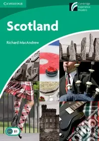 Scotland. Cambridge experience readers Super Prezzo