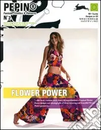 Flower power. Pepin®. Fashion, textiles & patterns. Ediz. multilingue. Con CD-ROM. Vol. 2 Promozione Esclusiva