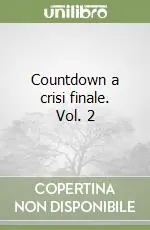 Countdown a crisi finale. Vol. 2 Must-Have