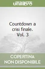 Compra Oggi Stesso Countdown a crisi finale. Vol. 3