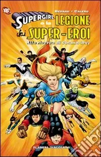 Spedito Oggi Supergirl e la legione dei super-eroi alla ricerca di Cosmic Boy