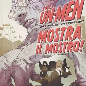Novità Mostra il mostro! The Un-Men. Vol. 1