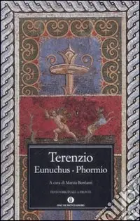 Eunuchus-Phormio. Testo latino a fronte Offerta Limitata