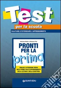 Pronti per la prima. Analisi e attenzione visiva nelle prime fasi di apprendimento della lettura e della scrittura Prezzo Basso