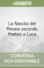 Compra Adesso La Nascita del Messia secondo Matteo e Luca