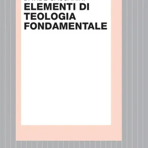 Professionale Elementi di teologia fondamentale