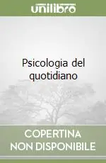 Prezzo Scontato Psicologia del quotidiano