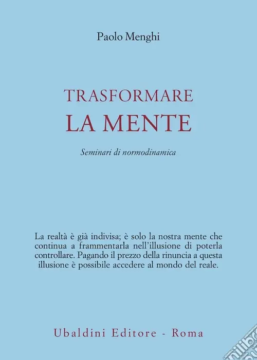 Trasformare la mente. Seminari di normodinamica Spedizione Espresso