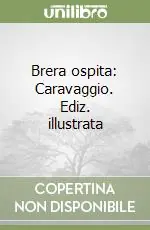 Direttamente Dal Produttore Brera ospita Caravaggio. Ediz. illustrata