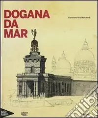 Compra Online Dogana da Mar. Ediz. illustrata