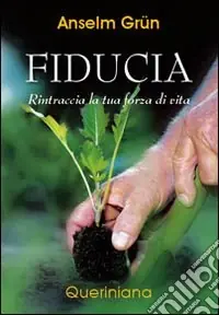 Offerta Lampo Fiducia. Rintraccia la tua forza di vita