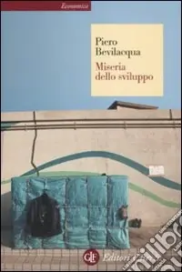 Miseria dello sviluppo Ultime Pezzi