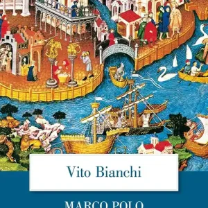 Affare Marco Polo. Storia del mercante che capì la Cina