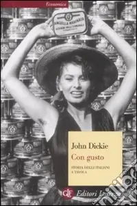 Con gusto. Storia degli italiani a tavola Miglior Prezzo