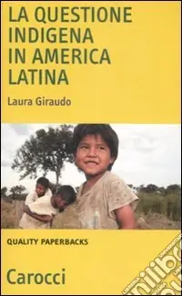 La Questione indigena in America Latina Compra Oggi Stesso