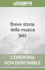 Breve storia della musica jazz Prezzo Conveniente