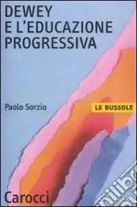 Dewey e l‘educazione progressiva Compra Oggi Stesso