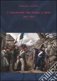 I carabinieri fra storia e mito (1814-1861) Prezzo Scontato