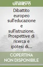 Dibattito europeo sull‘educazione e sull‘istruzione. Prospettive di ricerca e ipotesi di sviluppo Soddisfatti O Rimborsati