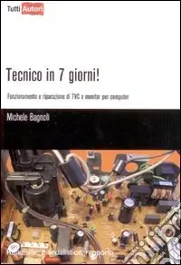 Pagamento Sicuro Tecnico in 7 giorni! Funzionamento e riparazione di TVC e monitor per computer