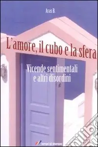 L‘amore, il cubo e la sfera Bestseller