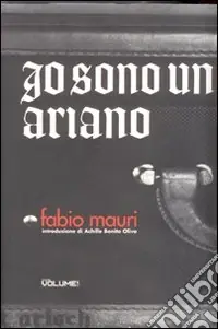 Pagamento Sicuro Io sono un ariano. Ediz. illustrata