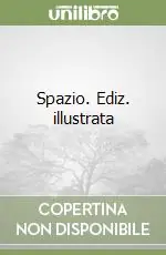Quantità Limitata Spazio. Ediz. illustrata