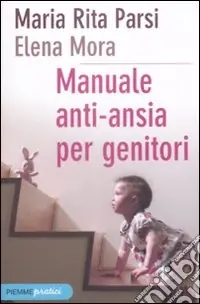 Manuale anti-ansia per genitori Compra Adesso