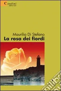 Non Perdere La rosa dei fiordi
