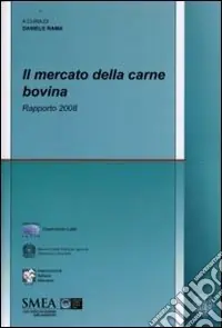 Il Mercato della carne bovina. Rapporto 2008 Spedito Oggi