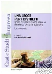 A Buon Prezzo Una Legge per i distretti. Come diventare grande impresa rimanendo piccola e autonoma. Il caso Veneto