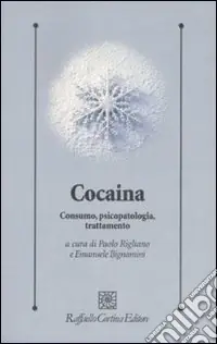Cocaina. Consumo, psicopatologia, trattamento Professionale