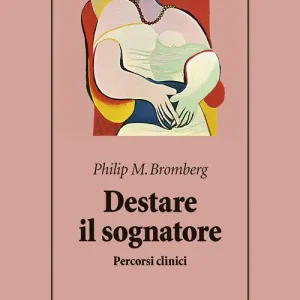 Occasione Imperdibile Destare il sognatore. Percorsi clinici