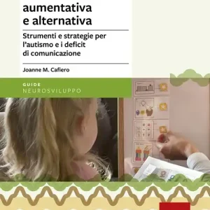 Prezzo Scontato Comunicazione aumentativa e alternativa. Strumenti e strategie per l‘autismo e i deficit di comunicazione