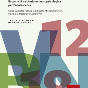 BVN 12-18. Batteria di valutazione neuropsicologica per l‘adolescenza. Con CD-ROM Economico