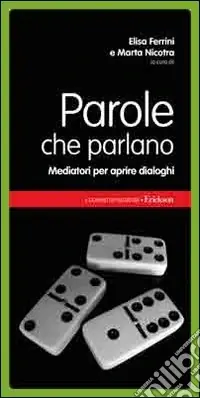 Parole che parlano. Mediatori per essere presi in considerazione Scelto Dai Clienti