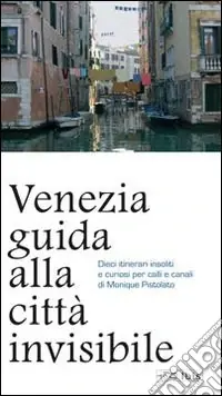 Super Prezzo Venezia. Guida alla città invisibile