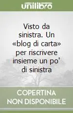 Di Tendenza Visto da sinistra. Un «blog di carta» per riscrivere insieme un po‘ di sinistra