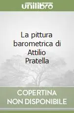 La pittura barometrica di Attilio Pratella Non Perdere