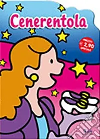 Prezzo Ridotto Cenerentola. Ediz. illustrata