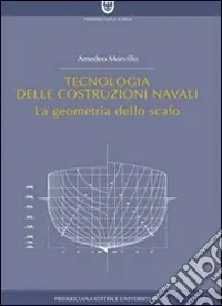Tecnologia delle costruzioni navali. La geometria dello scafo Ultima Occasione
