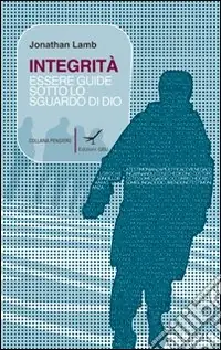 Integrità. Essere guide sotto lo sguardo di Dio (l‘esempio di Paolo) Acquista Ora
