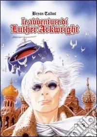 Le Avventure di Luther Arkwright Nuovo Arrivo