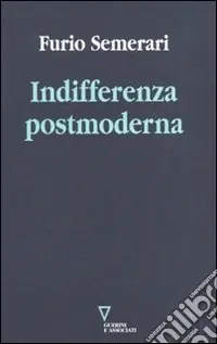 Ultimissimo Modello Indifferenza postmoderna