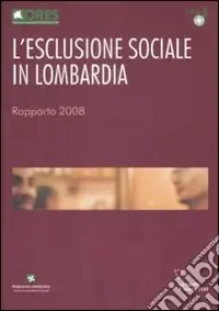 Offerta L‘Esclusione sociale in Lombardia. Rapporto 2008